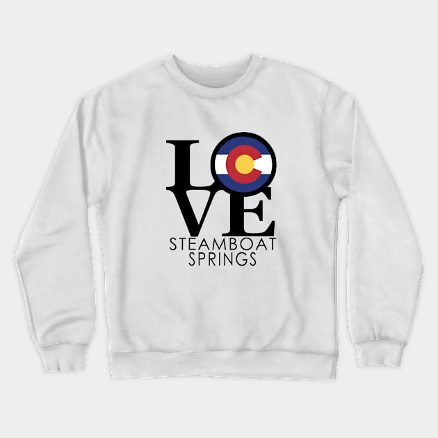 LOVE Steamboat Springs Crewneck Sweatshirt by HomeBornLoveColorado